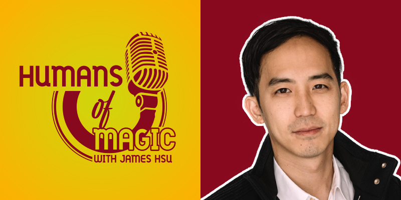 Humans Of Magic: Jimmy Wong