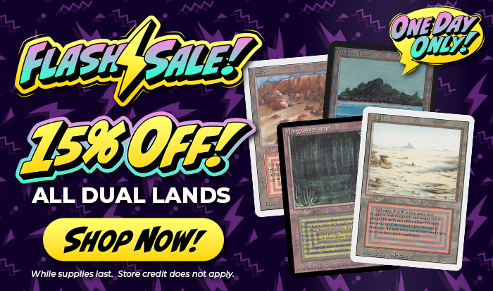 FLASH SALE! Save 15% On All Dual Lands