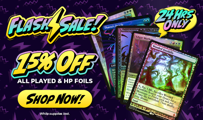 Flash Sale! 15% Off All Played & Heavily Played MTG Singles