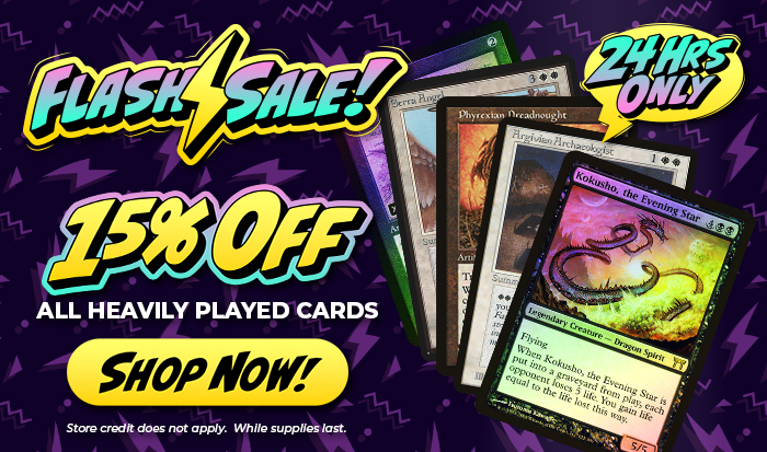 Flash Sale! 15% Off All Heavily Played MTG Singles