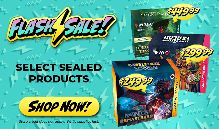 Flash Sale! Save Big On Select MTG Sealed Product