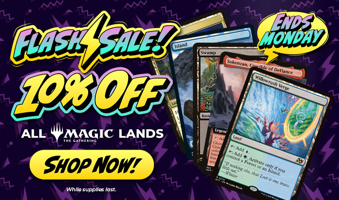 Flash Sale! 10% Off All MTG Lands