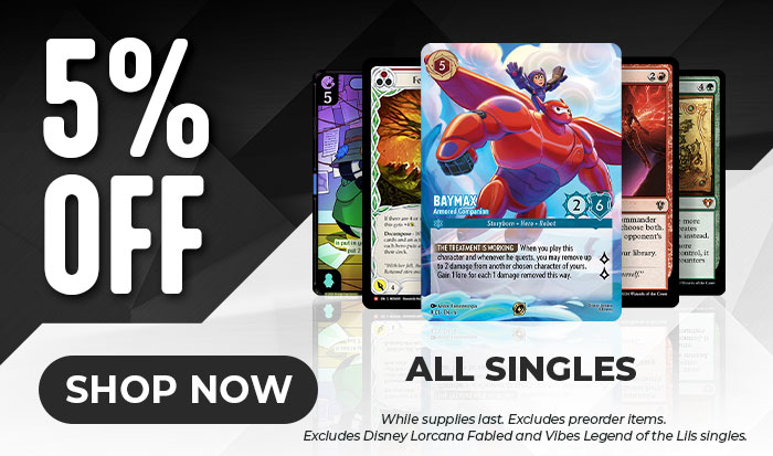 5% Off All MTG, Flesh And Blood, Disney Lorcana, And Vibes Singles