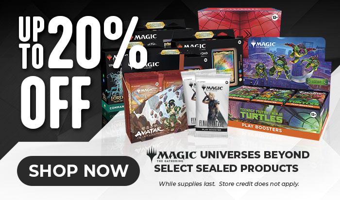 Up To 20% Off Select MTG Universes Beyond Sealed Product