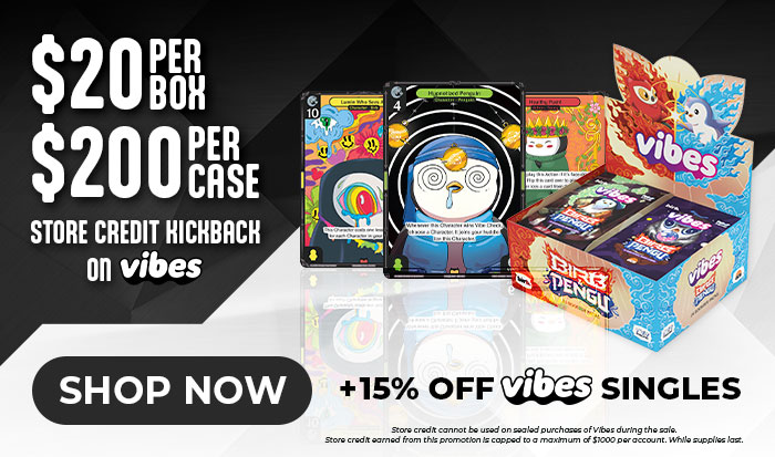 15% Off Vibes Singles | Store Credit Kickback On Sealed Product!